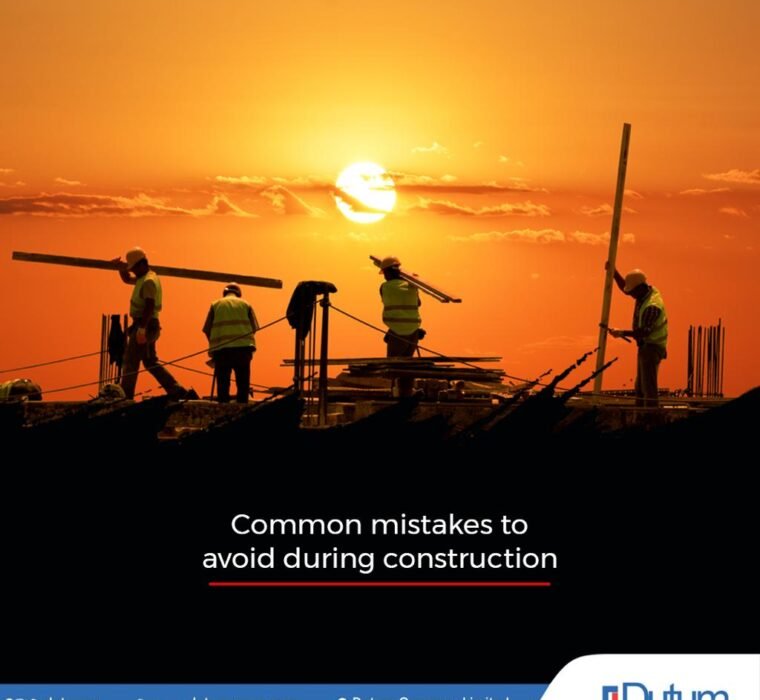 common mistakes to avoid during construction