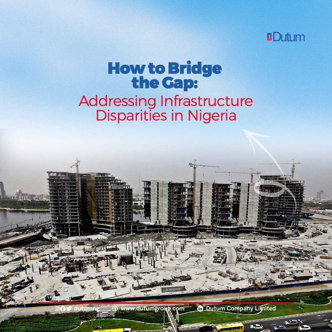 Addressing Infrastructure Disparities in Nigeria
